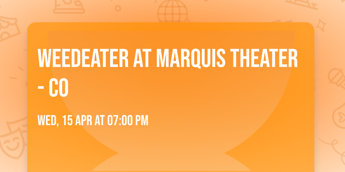 Weedeater at Marquis Theater - CO