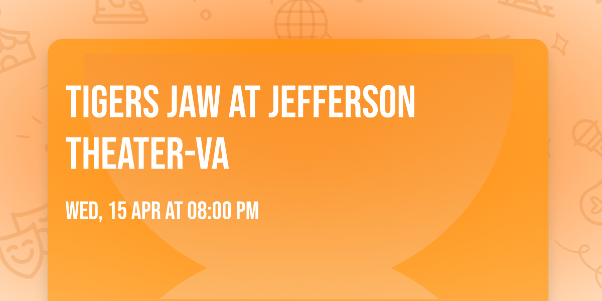 Tigers Jaw at Jefferson Theater-VA