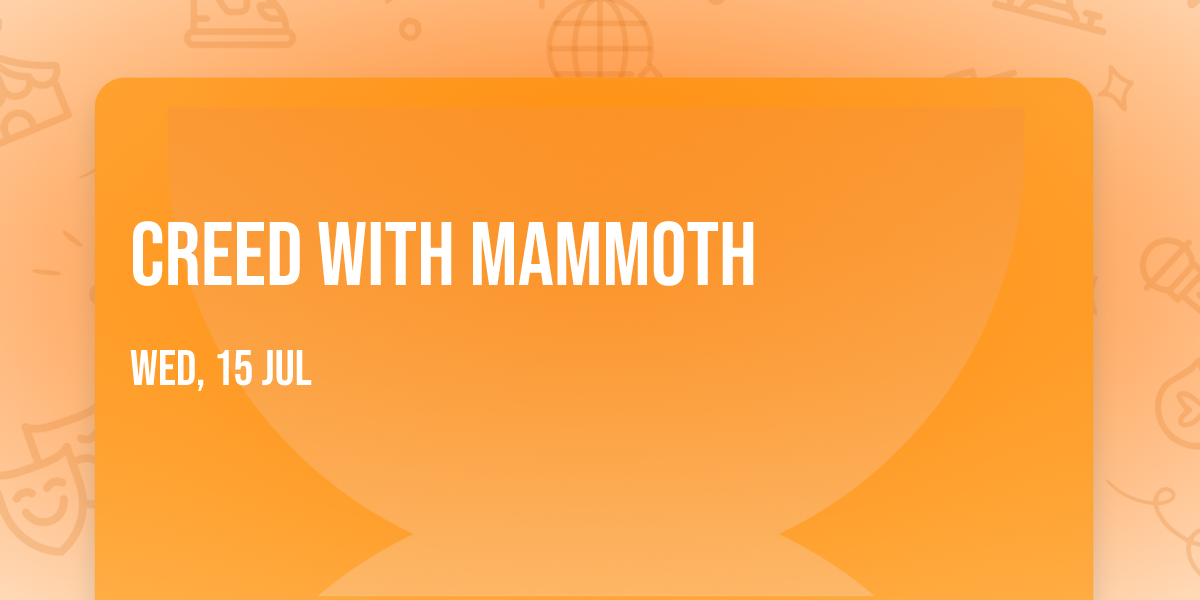 Creed with Mammoth