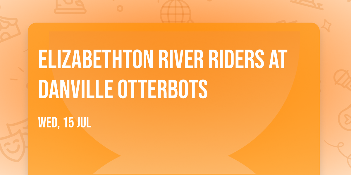 Elizabethton River Riders at Danville Otterbots