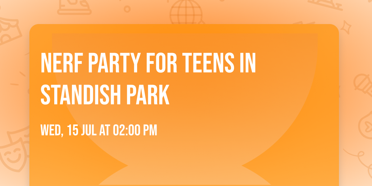 Nerf Party for Teens in Standish Park