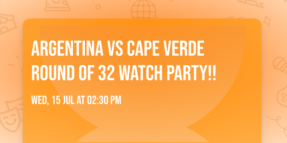 Argentina vs Cape Verde Round of 32 Watch Party!!