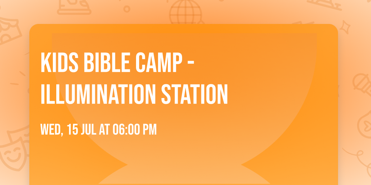 Kids Bible Camp - Illumination Station