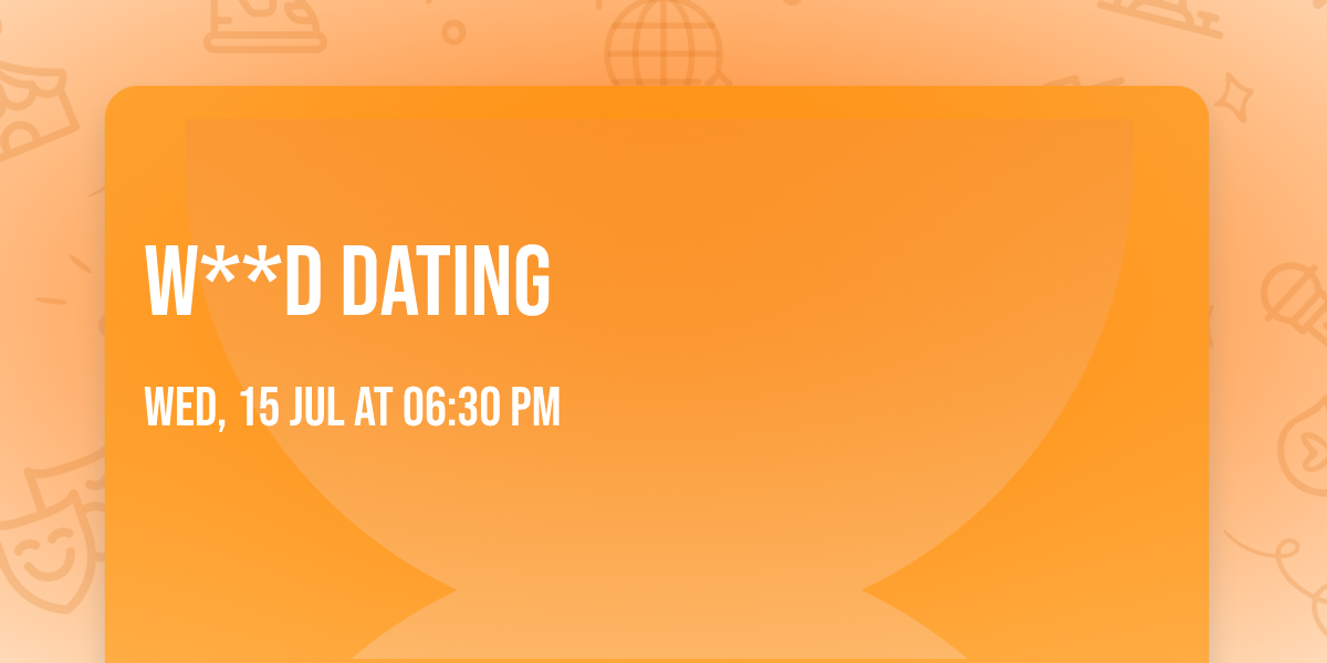 W**d Dating