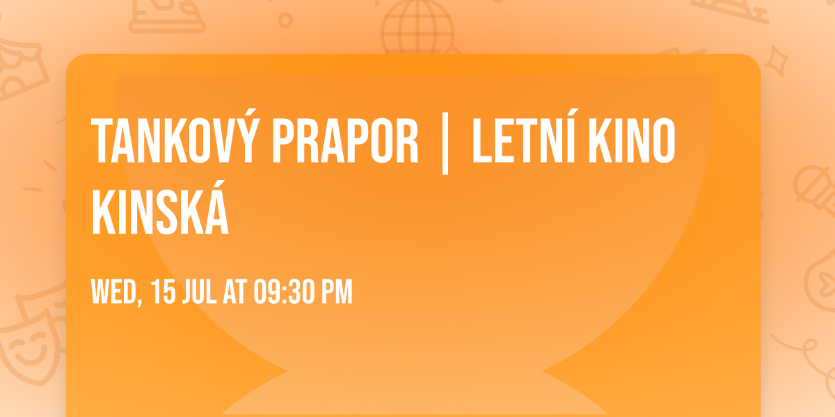 Tankov\u00fd prapor | Letn\u00ed kino Kinsk\u00e1