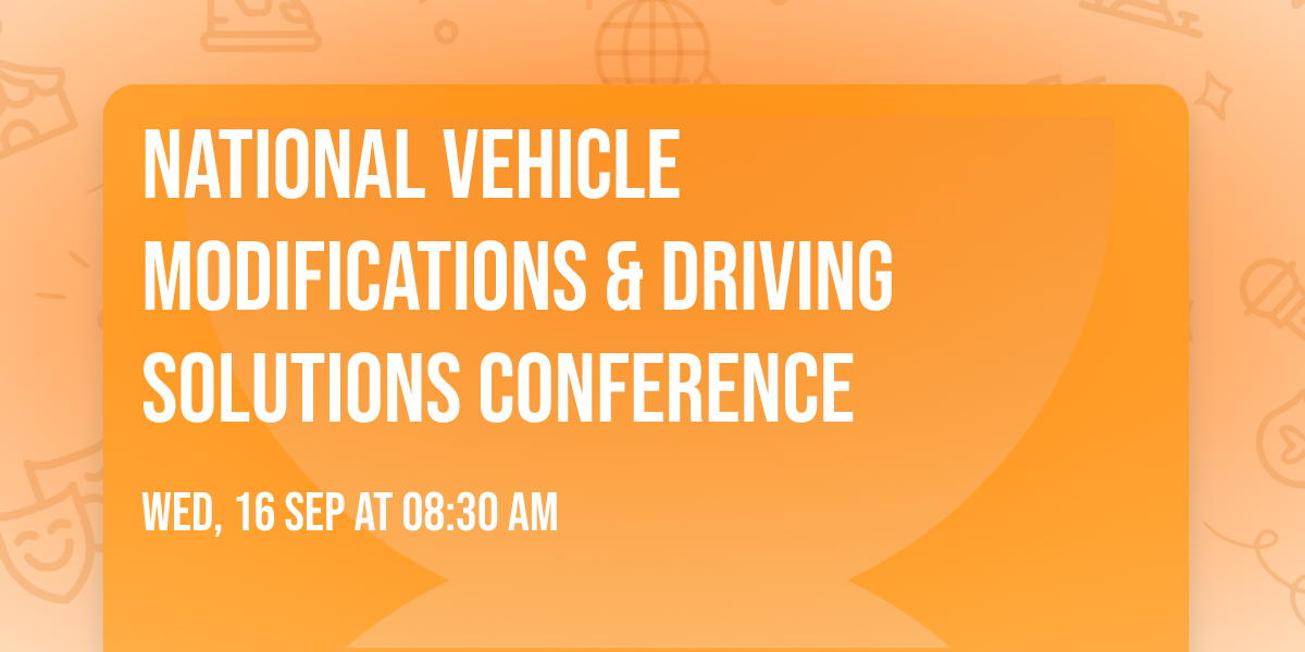 National Vehicle Modifications & Driving Solutions Conference