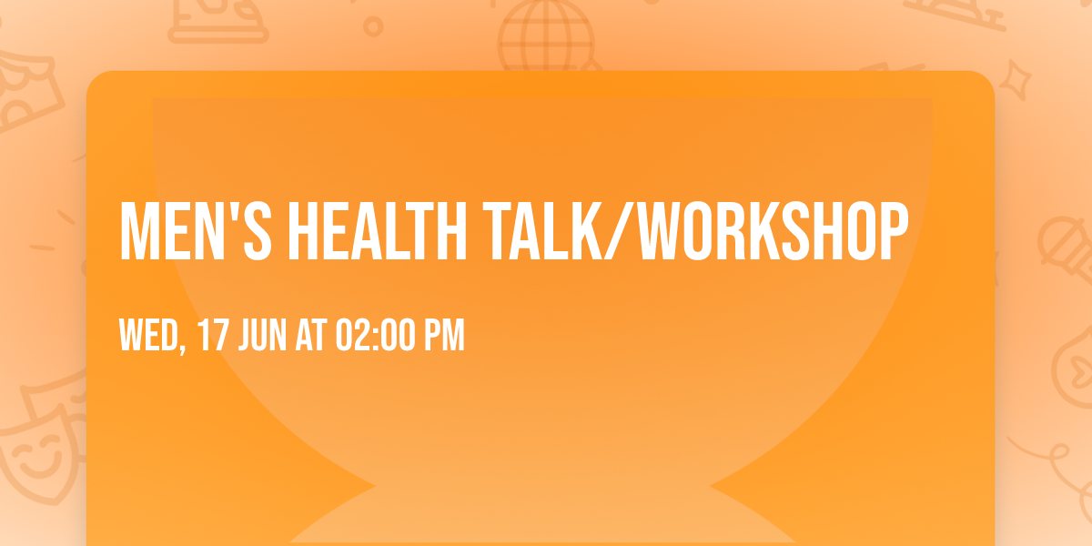Men's Health Talk\/Workshop