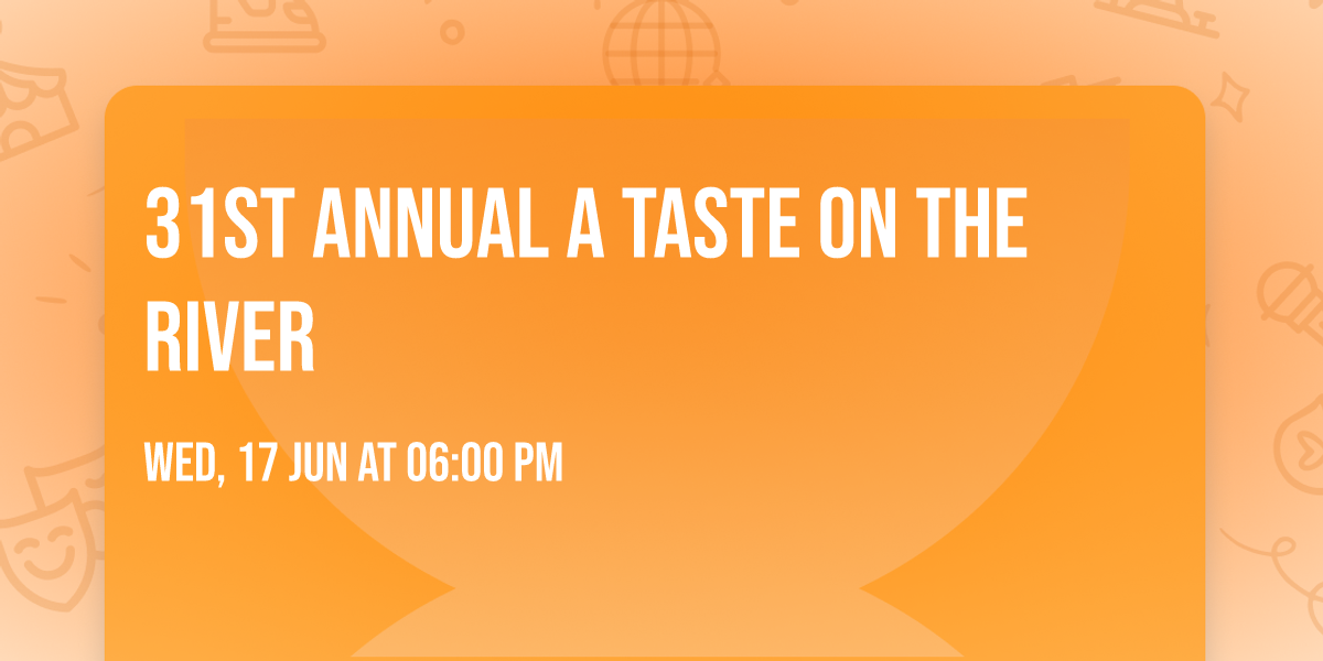 31st Annual A Taste on the River