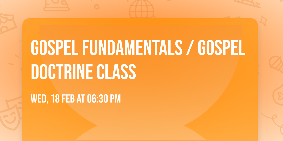 Gospel Fundamentals \/ Gospel Doctrine Class