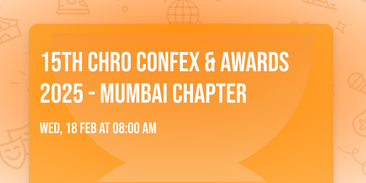 15th CHRO Confex & Awards 2025 - Mumbai Chapter