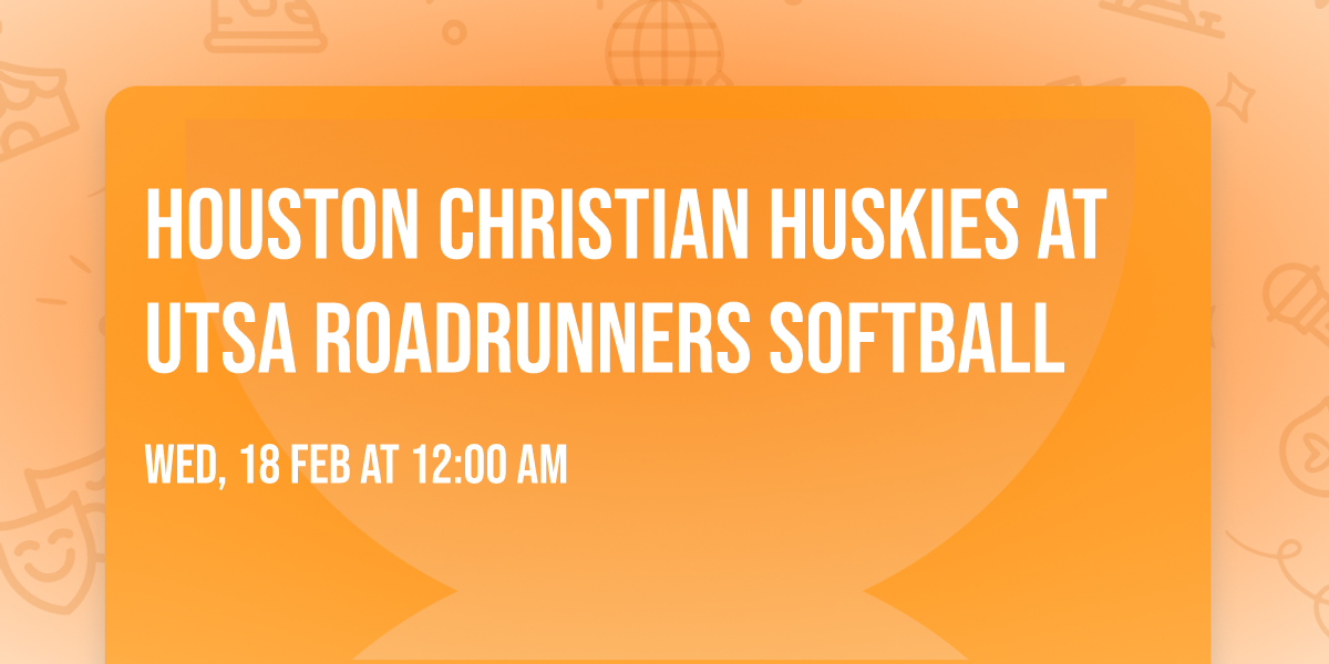 Houston Christian Huskies at UTSA Roadrunners Softball