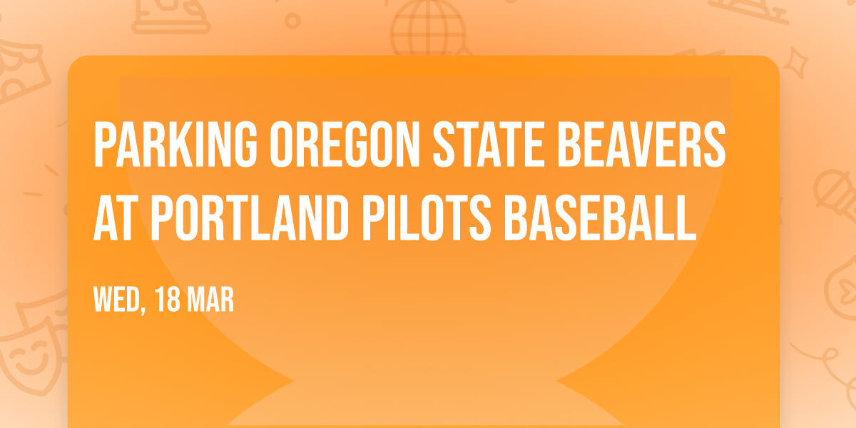 Parking Oregon State Beavers at Portland Pilots Baseball