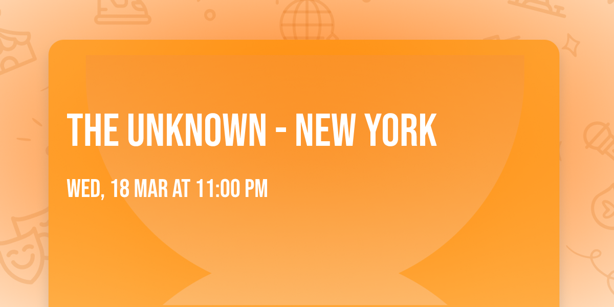 The Unknown - New York