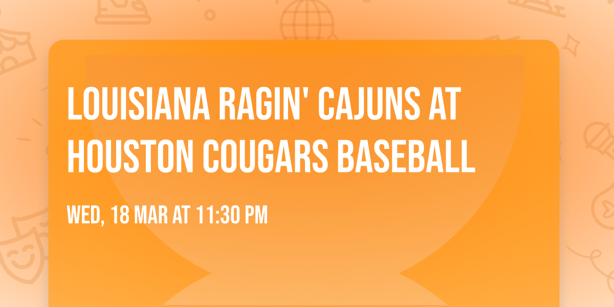 Louisiana Ragin' Cajuns at Houston Cougars Baseball