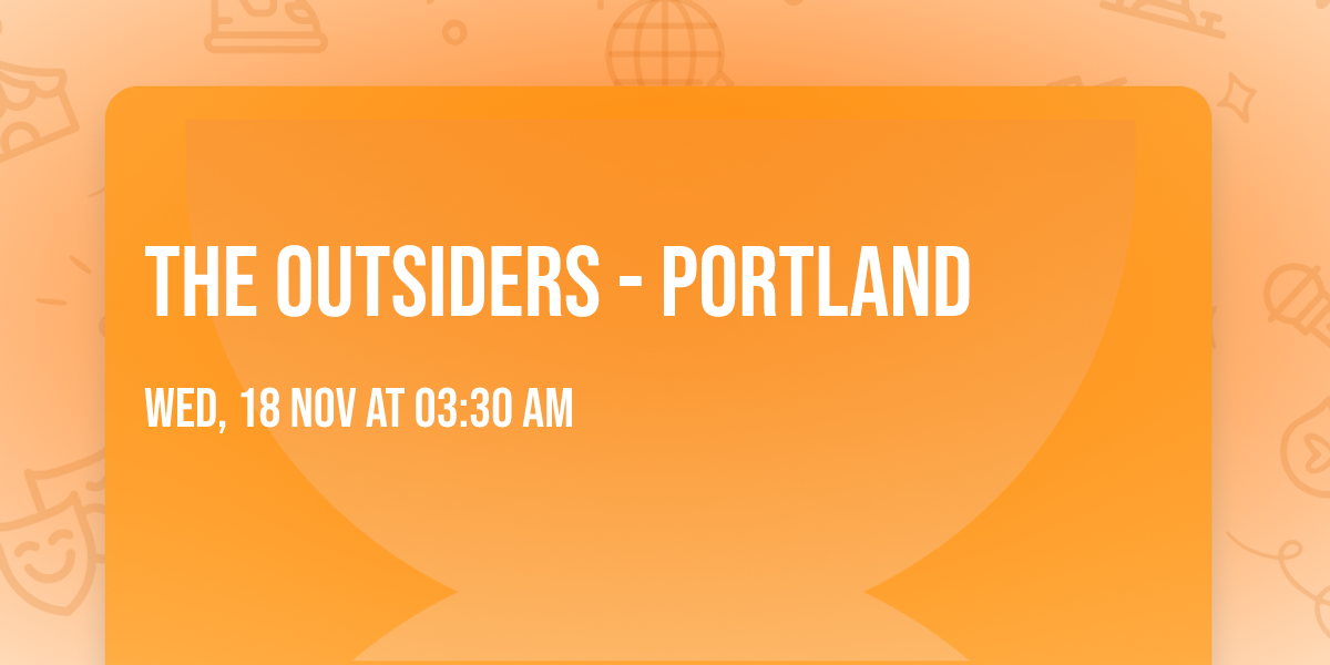 The Outsiders - Portland