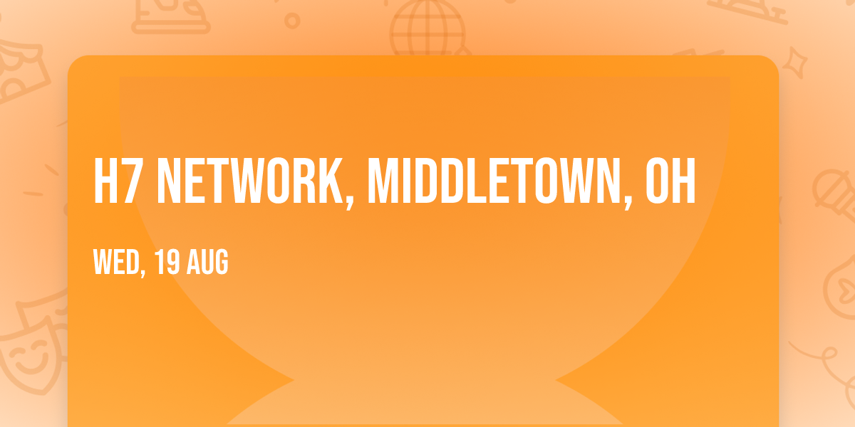H7 Network, Middletown, OH
