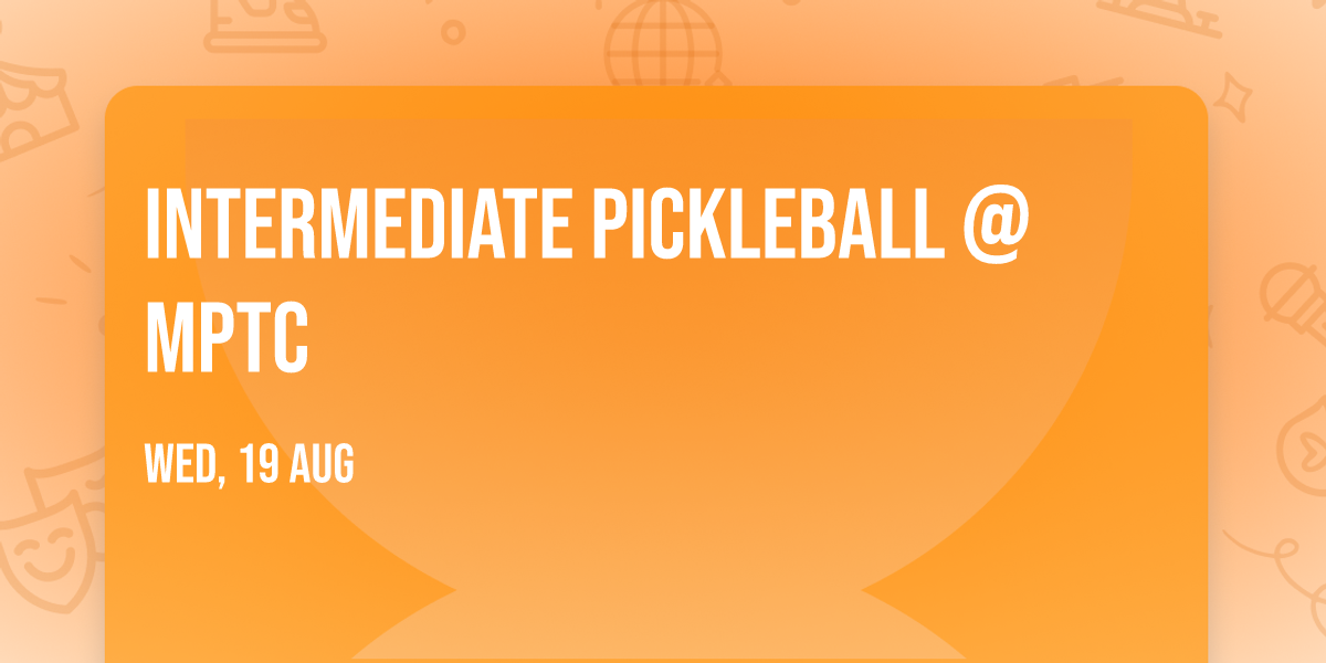 Intermediate Pickleball @MPTC