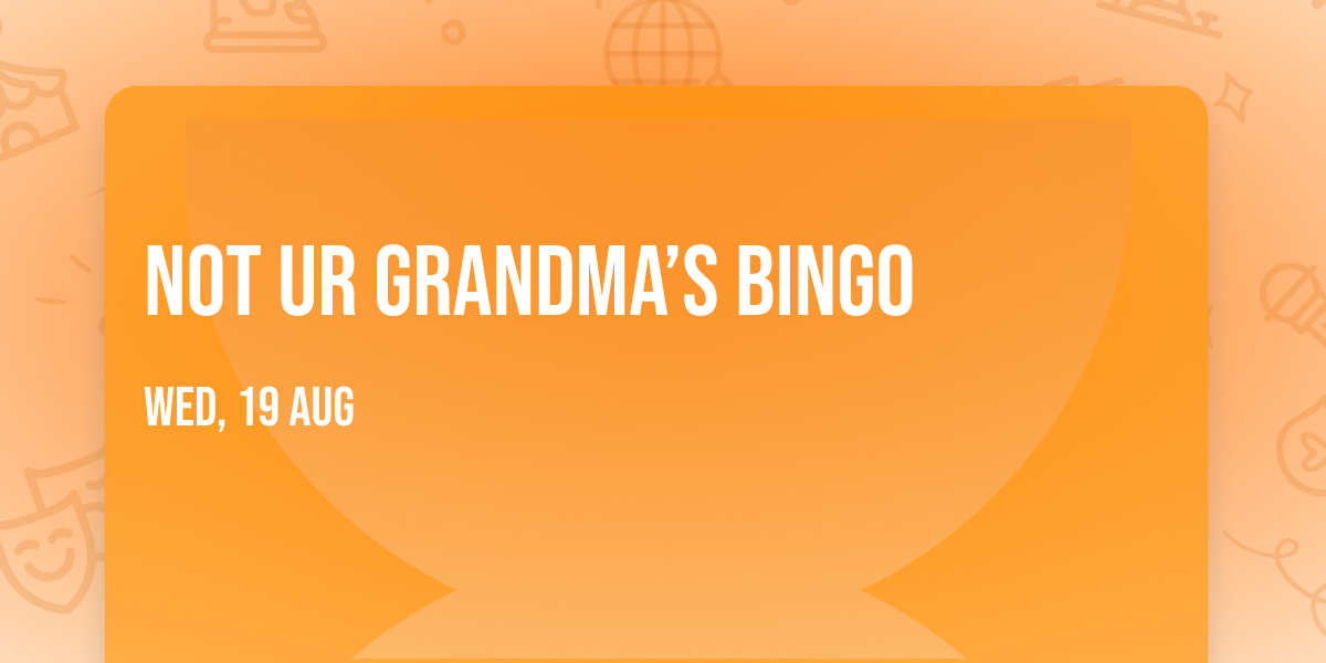 Not Ur Grandma\u2019s Bingo