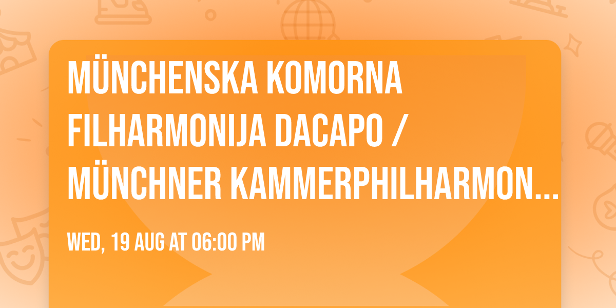 M\u00fcnchenska komorna filharmonija dacapo \/ M\u00fcnchner Kammerphilharmonie dacapo