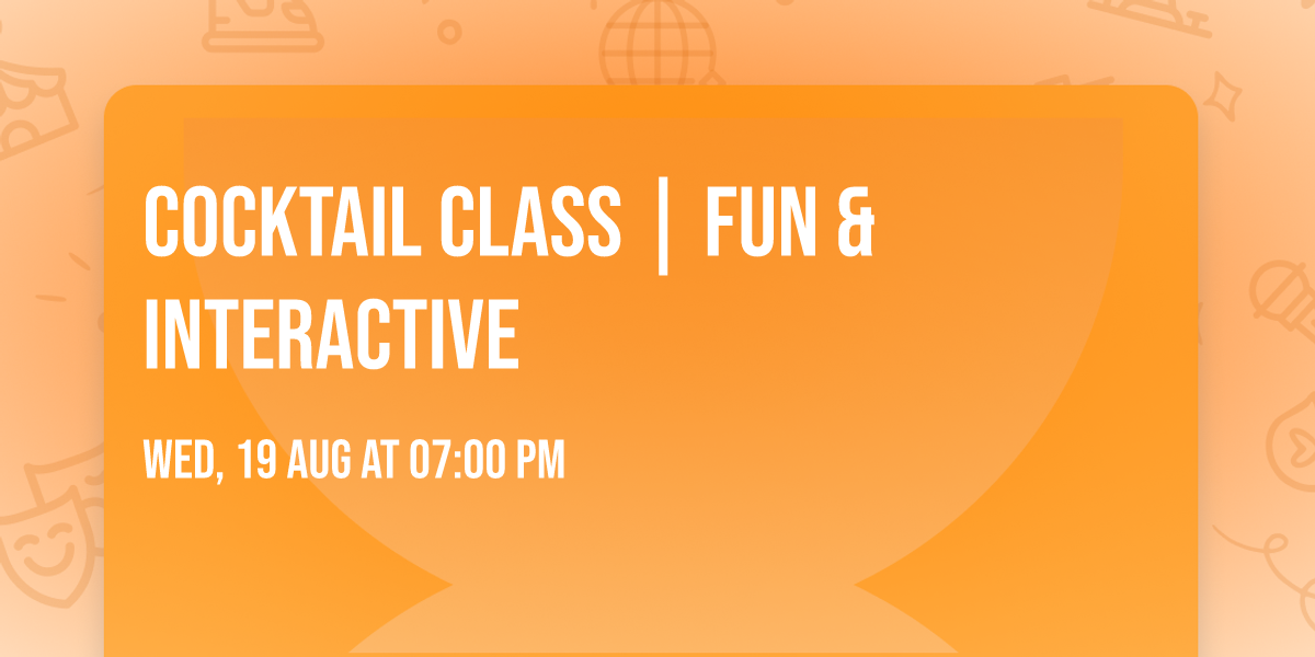 Cocktail Class | Fun & Interactive
