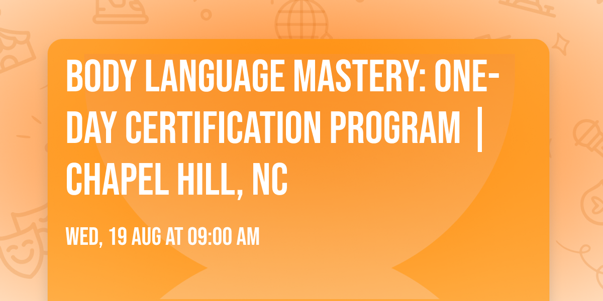 Body Language Mastery: One-Day Certification Program | Chapel Hill, NC