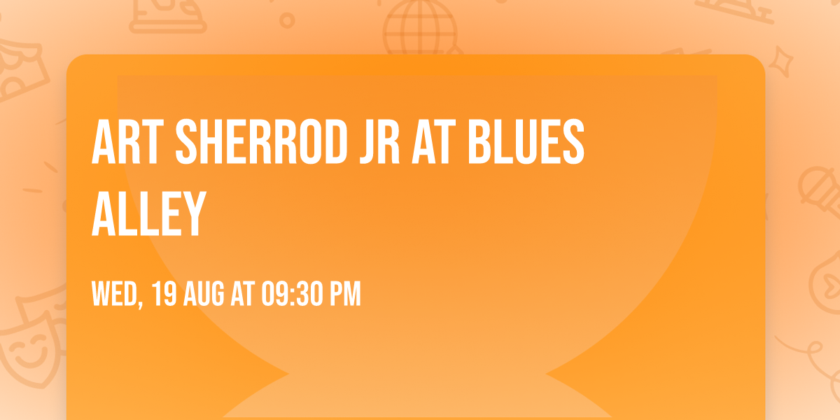 Art Sherrod Jr at Blues Alley