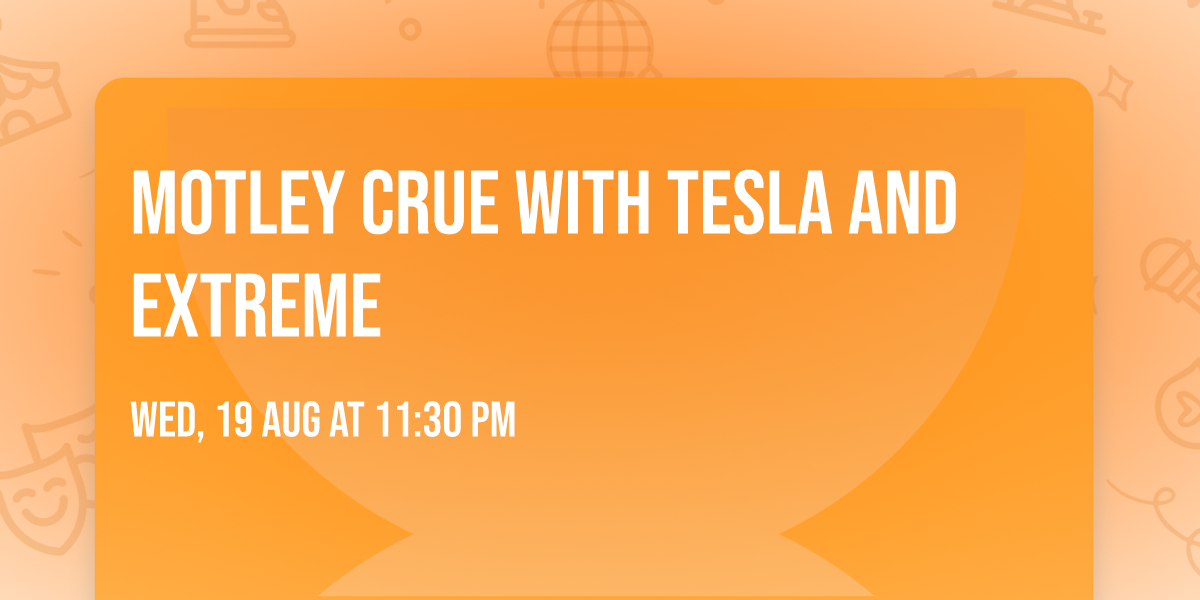 Motley Crue with Tesla and Extreme