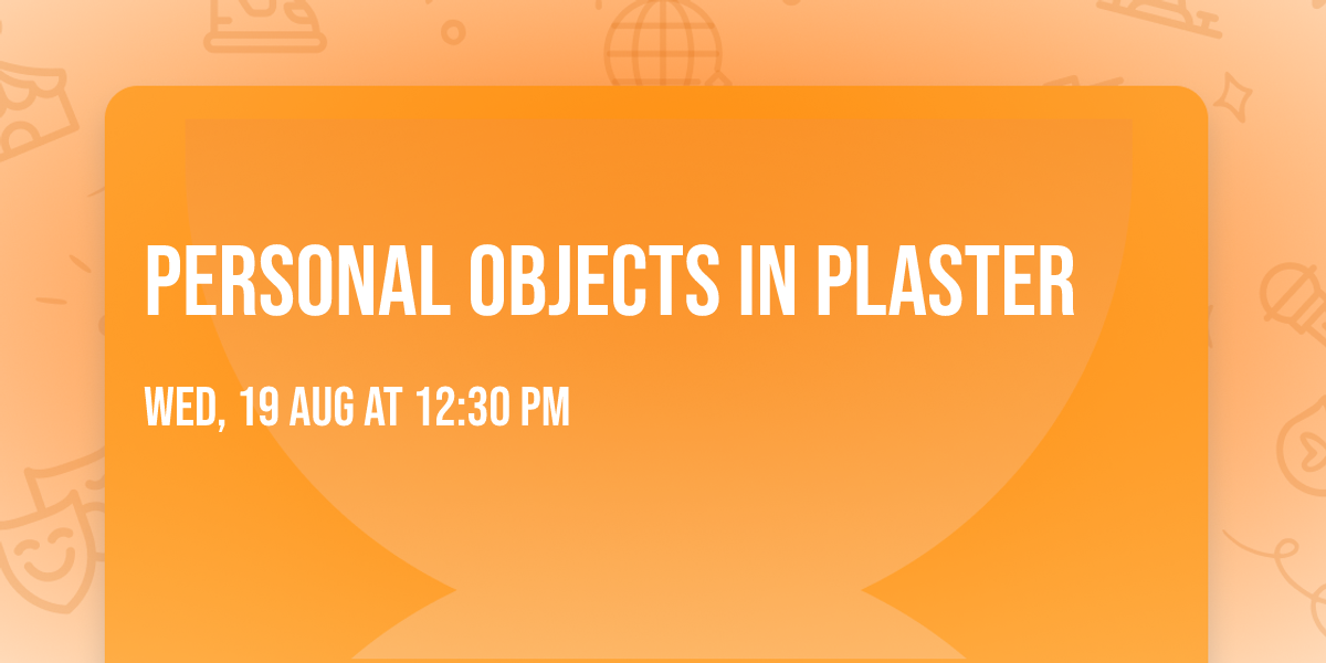 Personal Objects in Plaster
