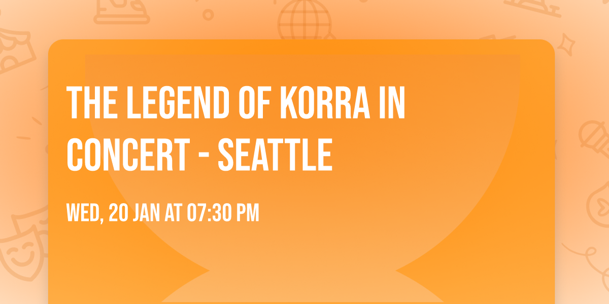 The Legend of Korra in Concert - Seattle