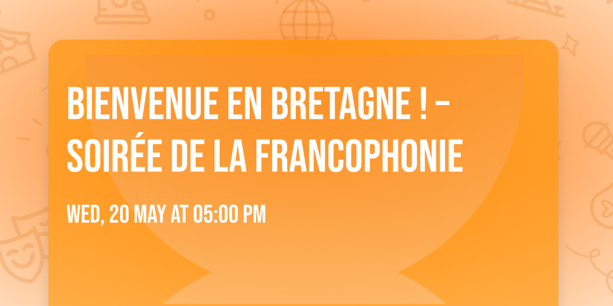Bienvenue en Bretagne ! \u2013 Soir\u00e9e de la Francophonie