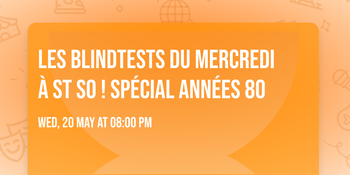 \ud83c\udf89 LES BLINDTESTS DU MERCREDI \u00c0 ST SO ! SP\u00c9CIAL ANN\u00c9ES 80 \ud83c\udf89