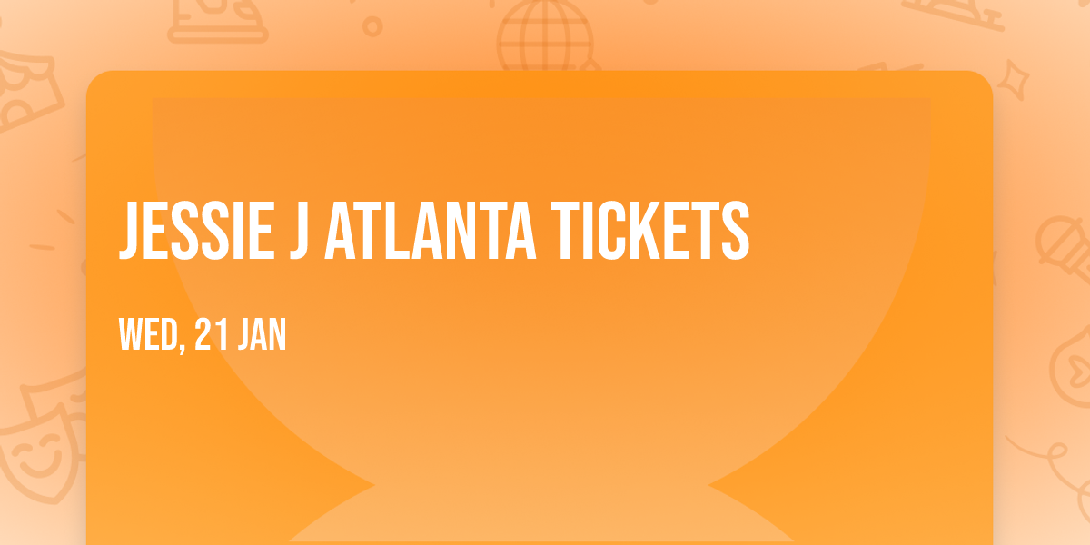 Jessie J Atlanta Tickets