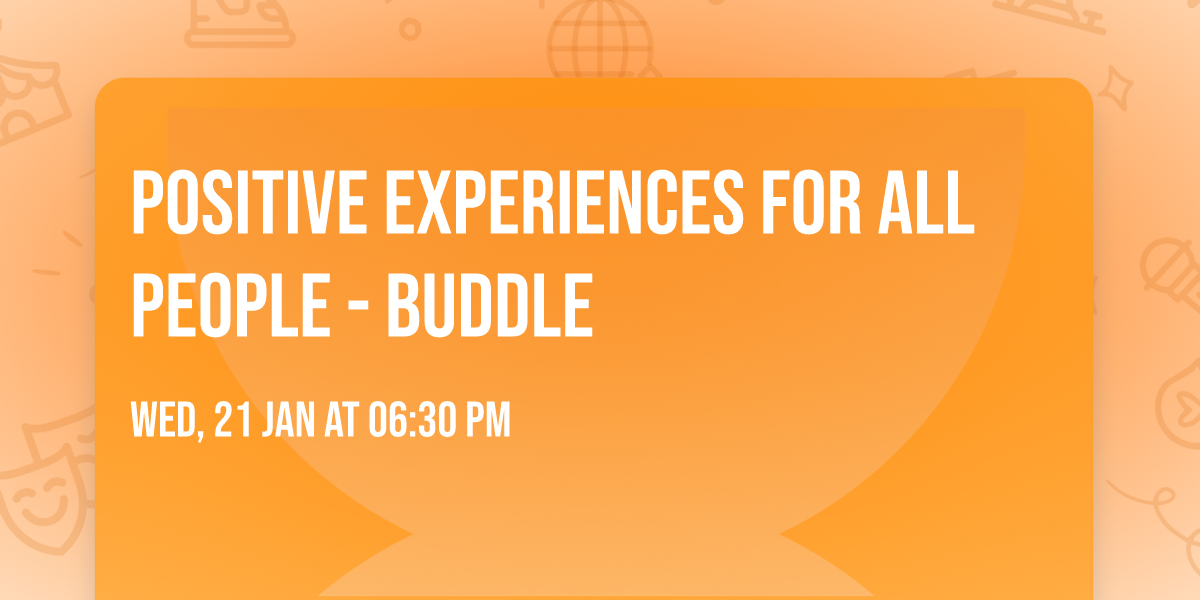 Positive Experiences for All People - Buddle