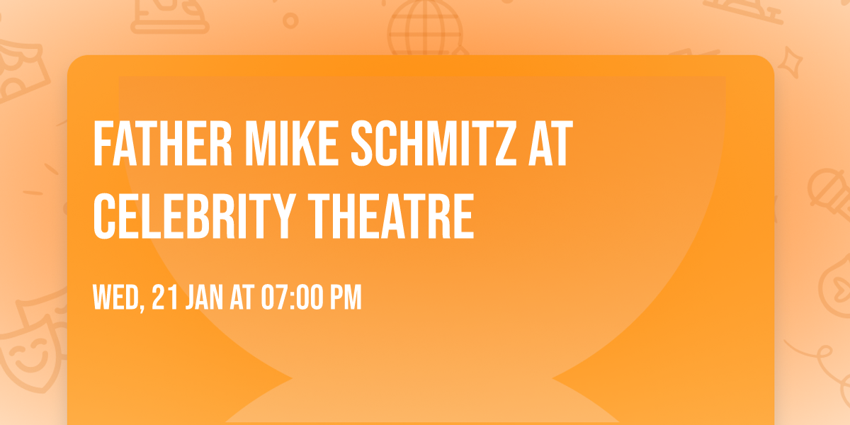 Father Mike Schmitz at Celebrity Theatre
