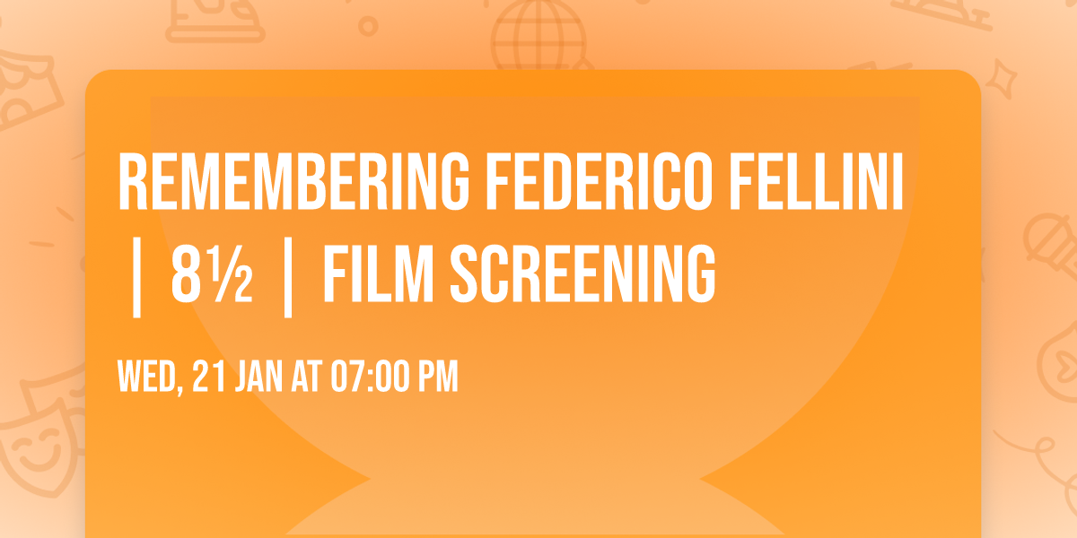 Remembering Federico Fellini | 8\u00bd | Film Screening