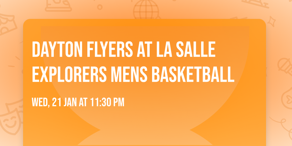 Dayton Flyers at La Salle Explorers Mens Basketball