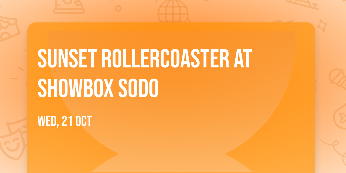 Sunset Rollercoaster at Showbox SODO