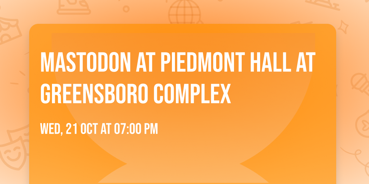Mastodon at Piedmont Hall at Greensboro Complex