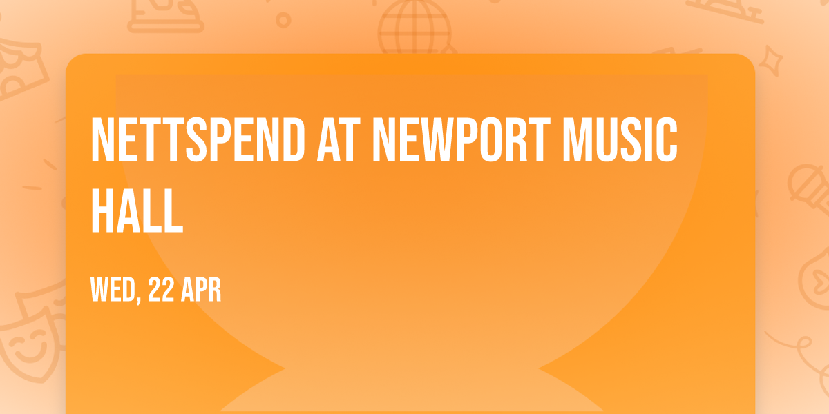 Nettspend at Newport Music Hall
