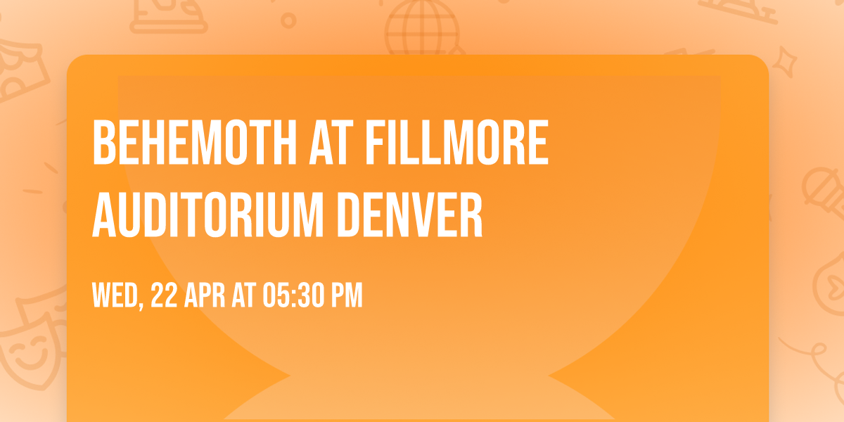 Behemoth at Fillmore Auditorium Denver