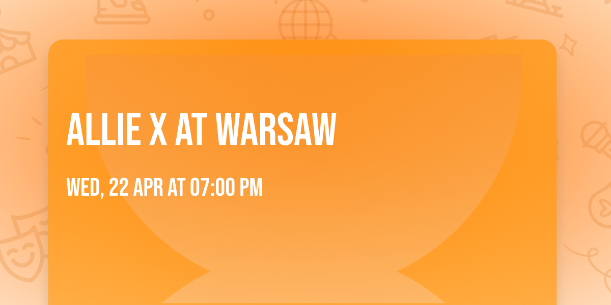 Allie X at Warsaw