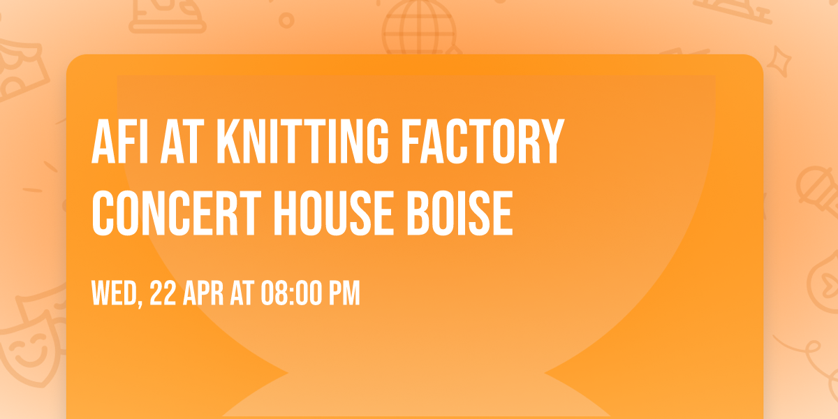 AFI at Knitting Factory Concert House Boise