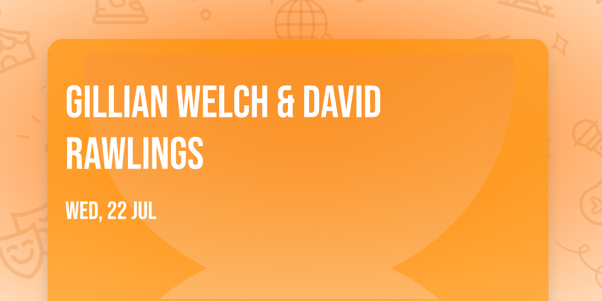 Gillian Welch & David Rawlings