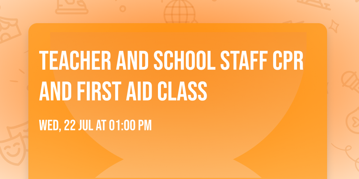 Teacher and School Staff CPR and First Aid Class