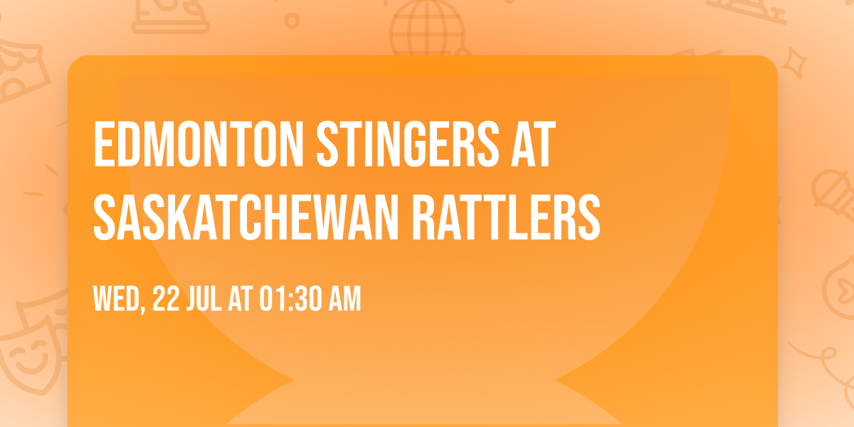 Edmonton Stingers at Saskatchewan Rattlers