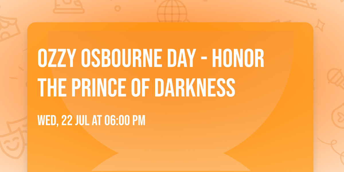 Ozzy Osbourne Day - Honor the Prince of Darkness