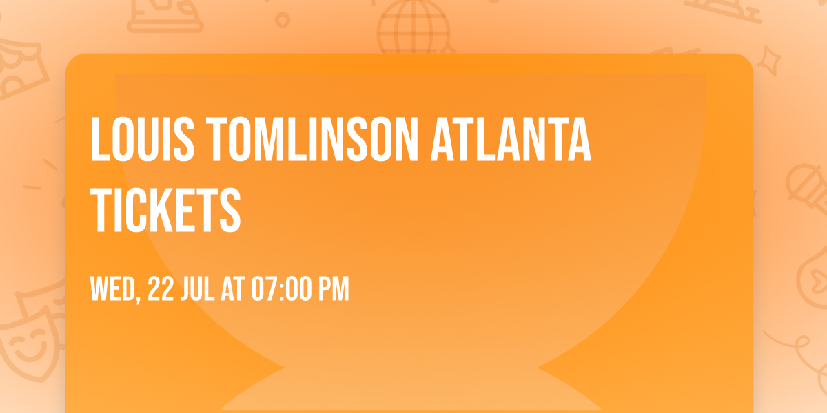 Louis Tomlinson Atlanta Tickets