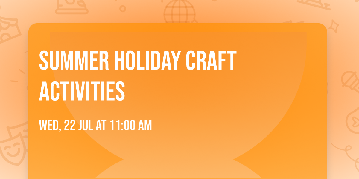 Summer Holiday Craft Activities
