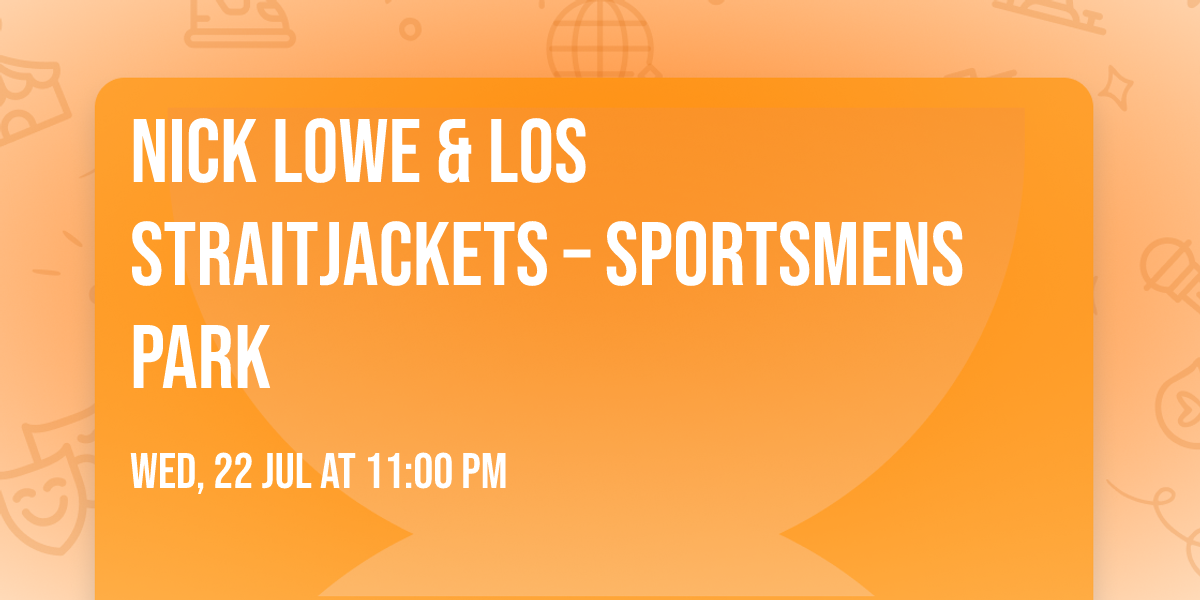 Nick Lowe & Los Straitjackets \u2013 Sportsmens Park