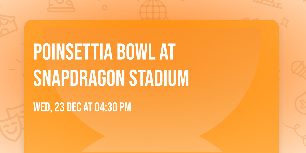 Poinsettia Bowl at SnapDragon Stadium